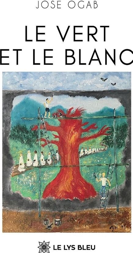 Couverture du livre « Le vert et le blanc : roman » de José Ogab, librairie Les Contes Infusés à Corte