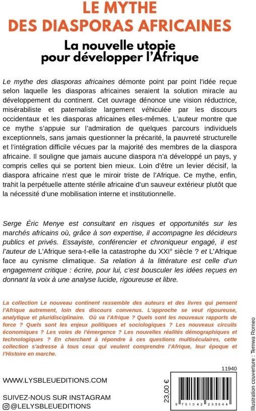 Quatrième de couverture de « LE MYTHE DES DIASPORAS AFRICAINES - LA NOUVELLE UTOPIE POUR DEVELOPPER L'AFRIQUE »