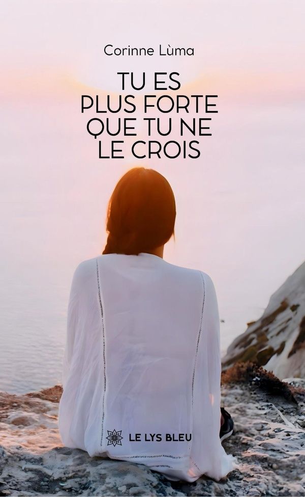 Couverture du livre « TU ES PLUS FORTE QUE TU NE LE CROIS », librairie Les Contes Infusés à Corte