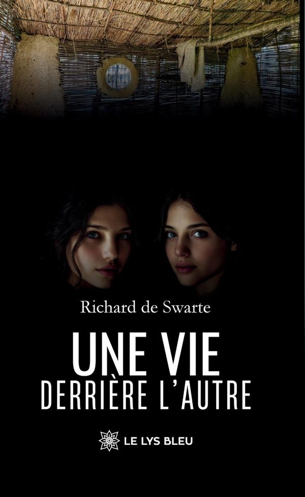 Couverture du livre « Une vie derrière l'autre : roman » de Richard de Swarte, librairie Les Contes Infusés à Corte