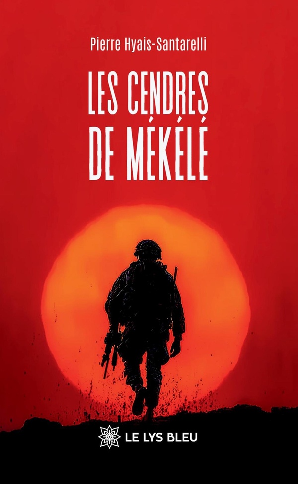 Couverture du livre « Les cendres de Mékélé : roman » de Pierre Hyais-Santarelli, librairie Les Contes Infusés à Corte