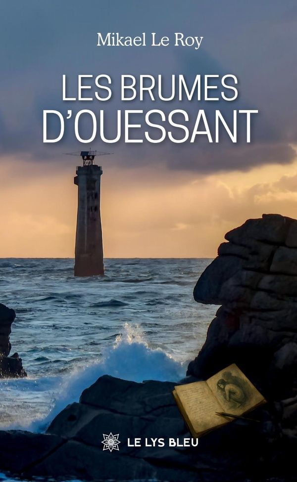 Couverture du livre « Les brumes d'Ouessant : roman » de Mikael Le Roy, librairie Les Contes Infusés à Corte