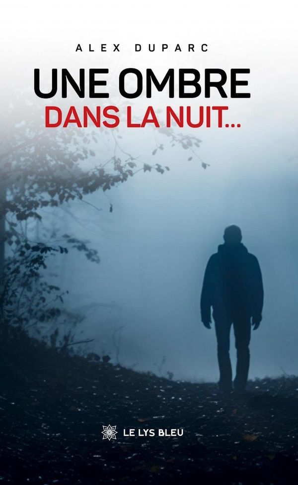 Couverture du livre « UNE OMBRE DANS LA NUIT... » de Alex Duparc, librairie Les Contes Infusés à Corte