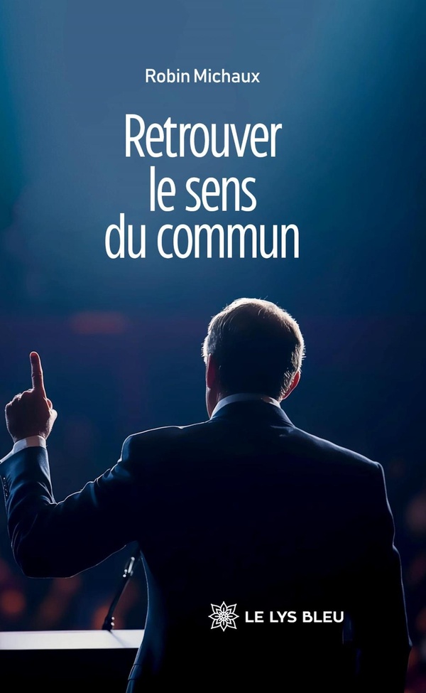 Couverture du livre « RETROUVER LE SENS DU COMMUN » de Robin Michaux, librairie Les Contes Infusés à Corte