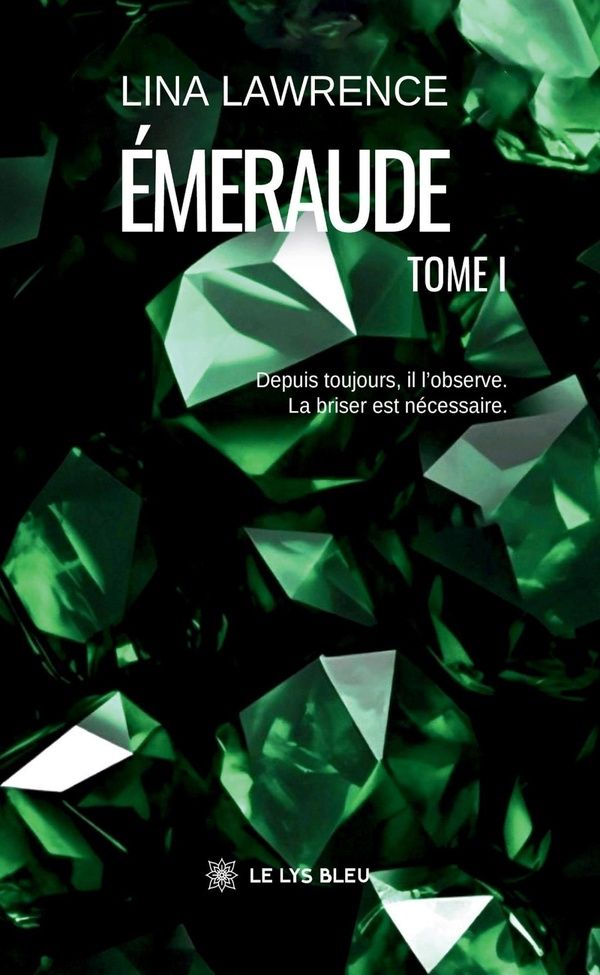 Couverture du livre « Émeraude : roman » de Lina Lawrence, librairie Les Contes Infusés à Corte
