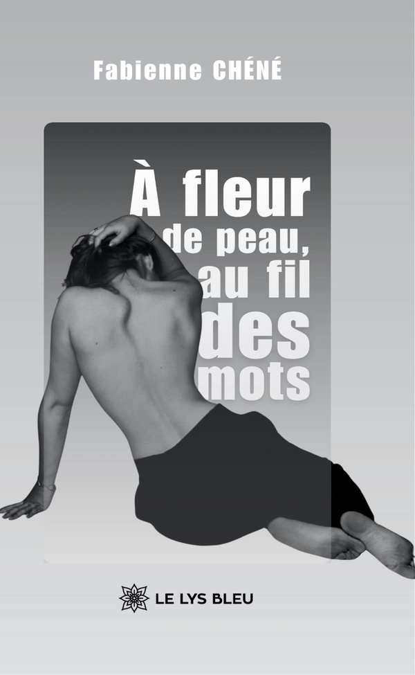 Couverture du livre « A FLEUR DE PEAU, AU FIL DES MOTS » de Fabienne Chene, librairie Les Contes Infusés à Corte