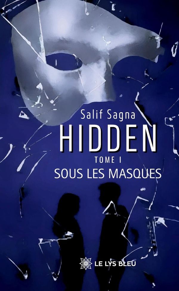 Couverture du livre « Sous les masques : roman » de Salif Sagna, librairie Les Contes Infusés à Corte