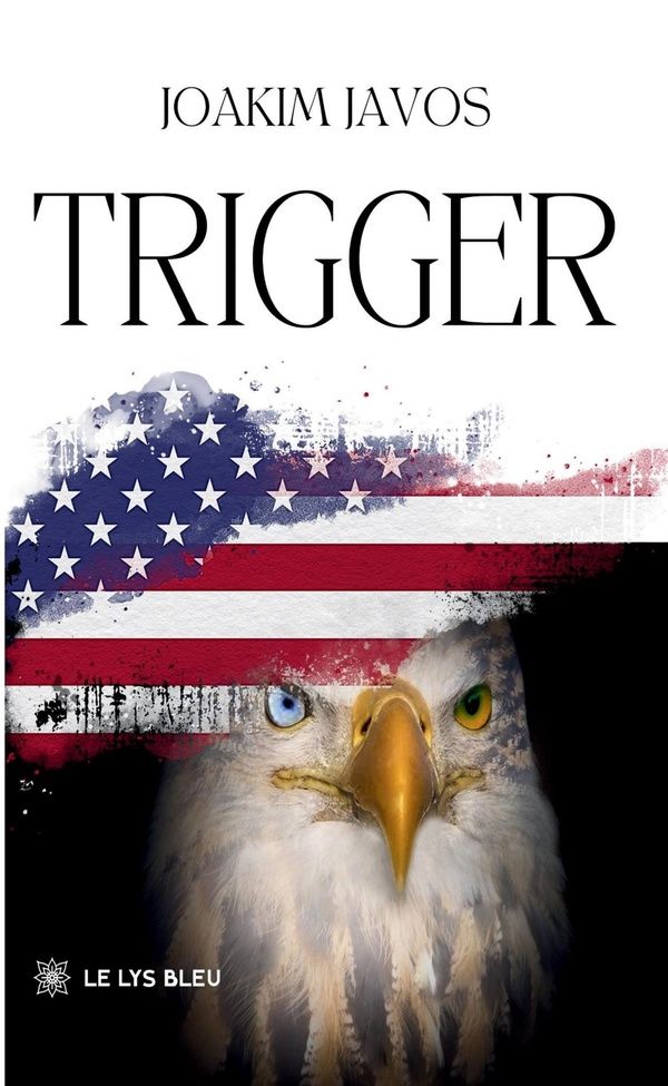 Couverture du livre « Trigger : roman », librairie Les Contes Infusés à Corte