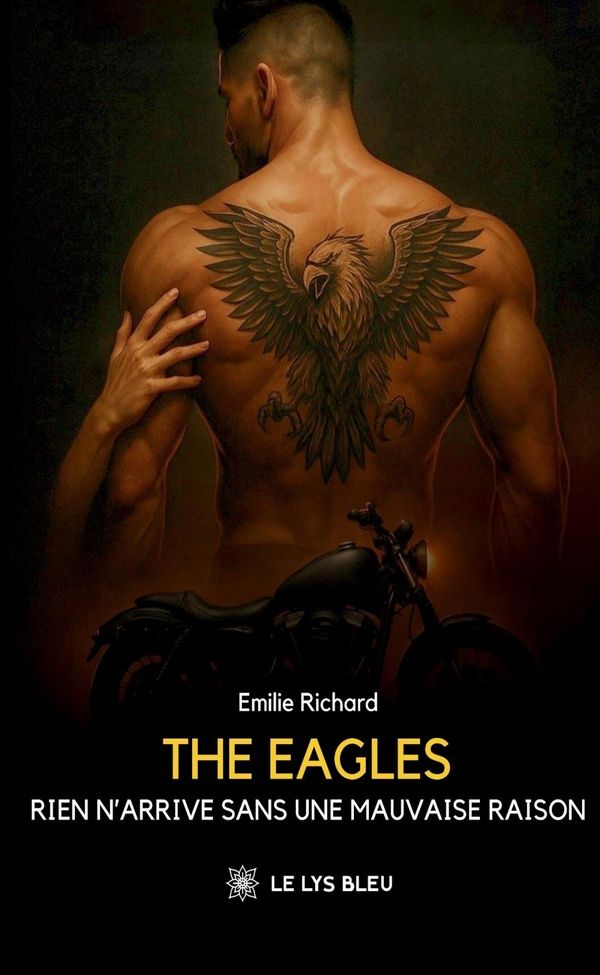 Couverture du livre « THE EAGLES - RIEN N'ARRIVE SANS UNE MAUVAISE RAISON », librairie Les Contes Infusés à Corte