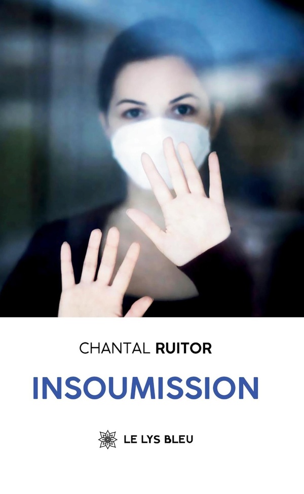 Couverture du livre « Insoumission » de Chantal Ruitor, librairie Les Contes Infusés à Corte