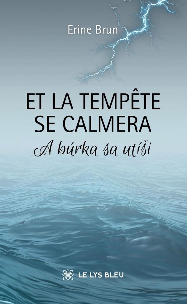 Couverture du livre « Et la tempête se calmera : a búrka sa utíai » de Erine Brun, librairie Les Contes Infusés à Corte