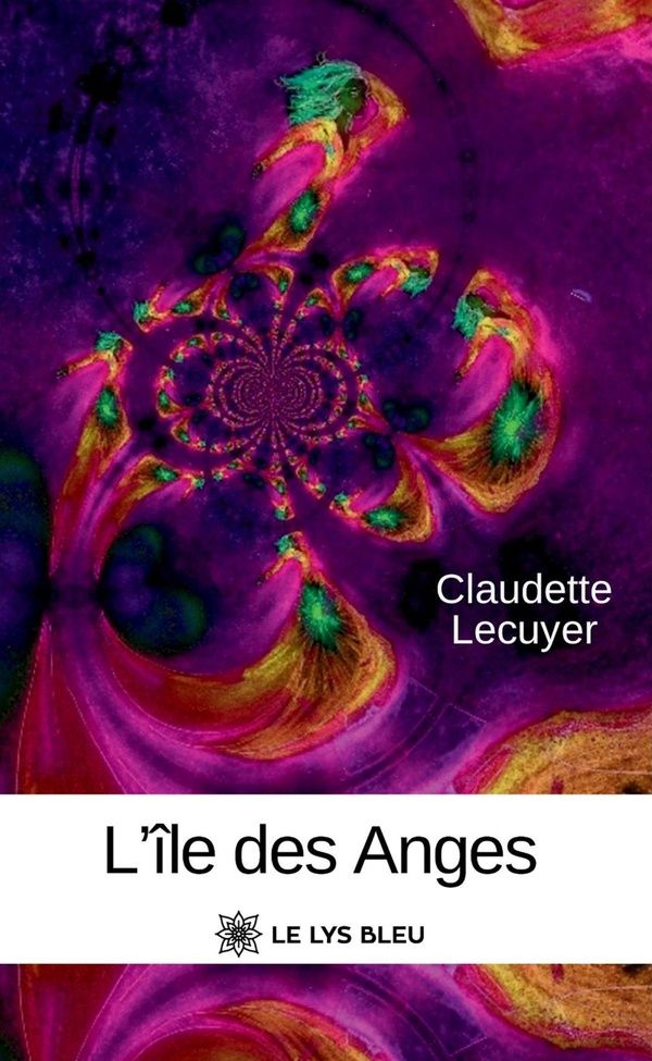 Couverture du livre « L'île des anges : roman » de Claudette Lécuyer, librairie Les Contes Infusés à Corte