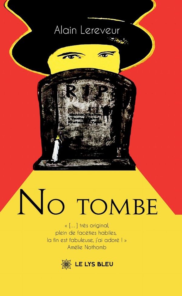 Couverture du livre « No tombe : roman » de Alain Lerêveur, librairie Les Contes Infusés à Corte