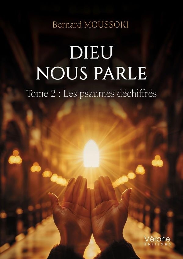 Couverture du livre « DIEU NOUS PARLE - TOME 2 : LES PSAUMES DECHIFFRES » de Bernard Moussoki, librairie Les Contes Infusés à Corte