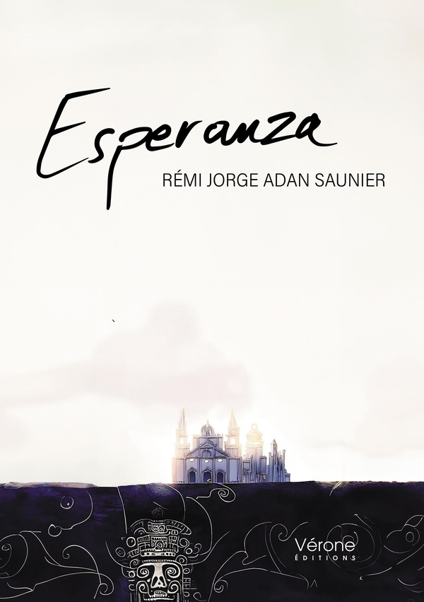 Couverture du livre « ESPERANZA » de Saunier R J A., librairie Les Contes Infusés à Corte