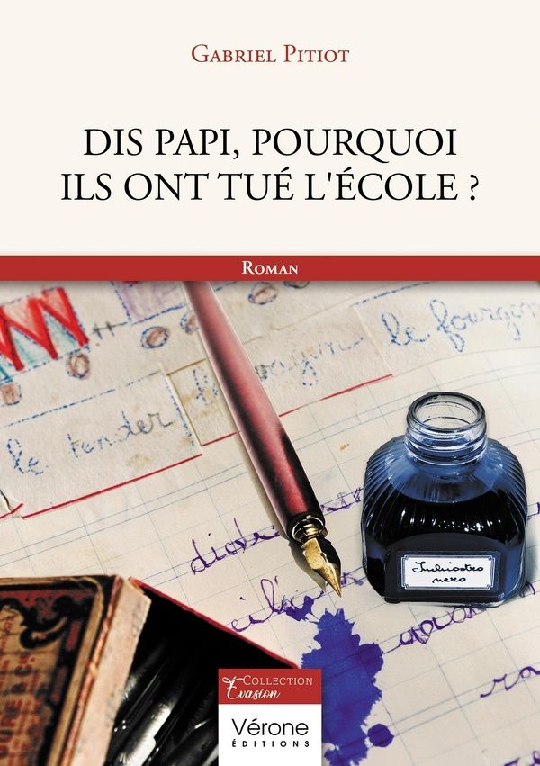 Couverture du livre « Dis Papi, pourquoi ils ont tué l'école ? : roman » de Gabriel Pitiot, librairie Les Contes Infusés à Corte
