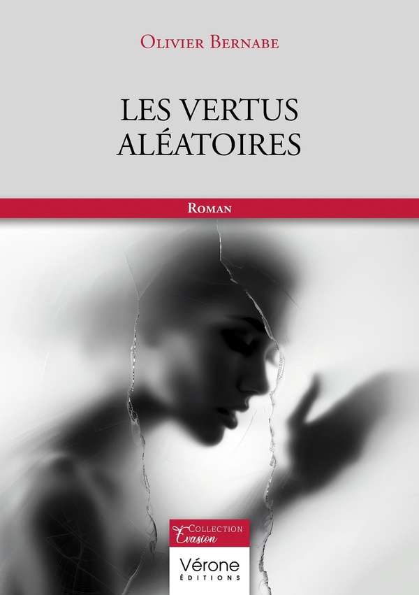 Couverture du livre « Les vertus aléatoires : roman » de Olivier Bernabé, librairie Les Contes Infusés à Corte