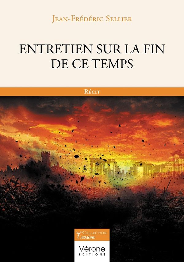 Couverture du livre « Entretien sur la fin de ce temps » de Jean-Frédéric Sellier, librairie Les Contes Infusés à Corte