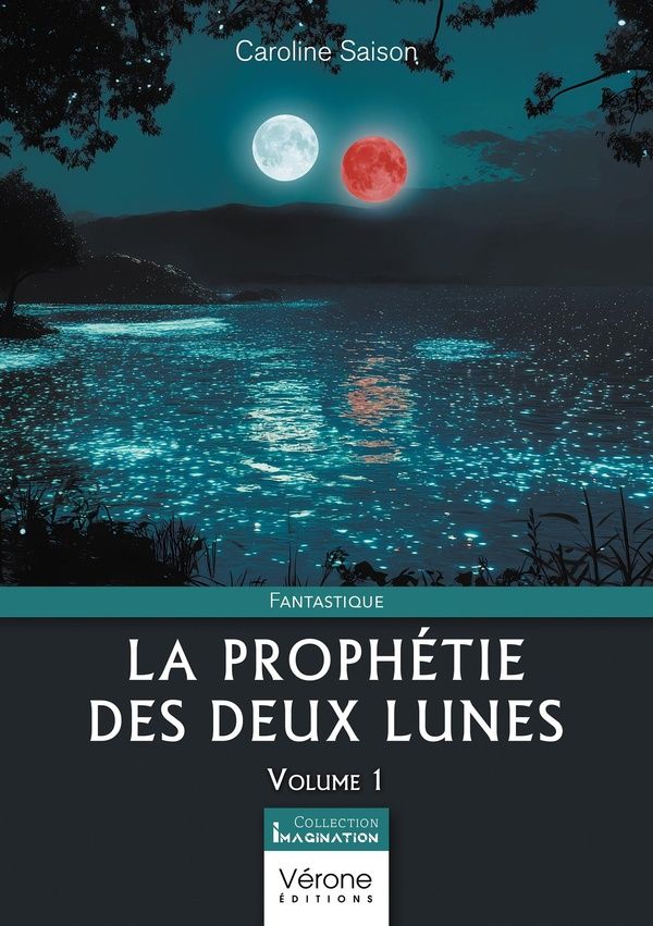 Couverture du livre « La prophétie des deux lunes » de Caroline Saison, librairie Les Contes Infusés à Corte