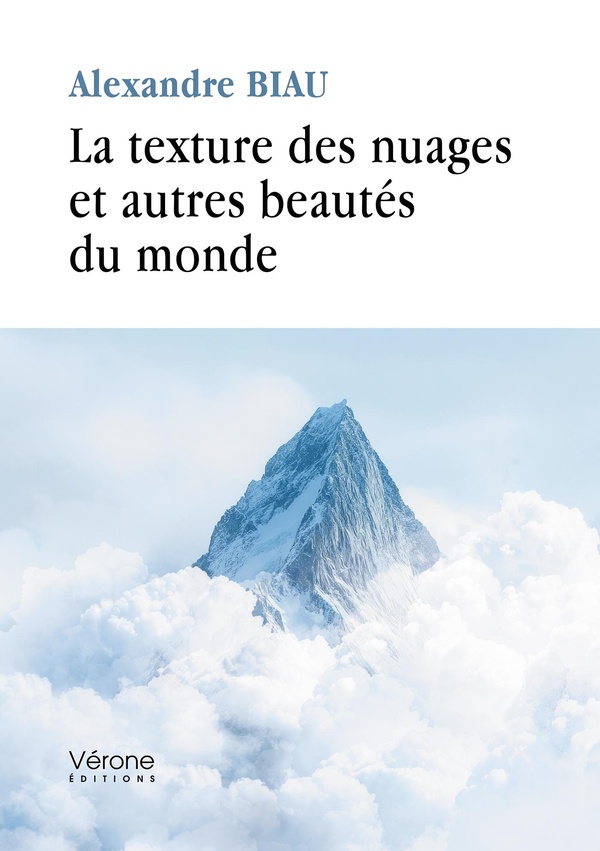 Couverture du livre « La texture des nuages et autres beautés du monde » de Alexandre Biau, librairie Les Contes Infusés à Corte