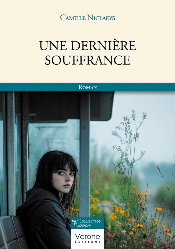 Couverture du livre « Une dernière souffrance » de Camille Niclaeys, librairie Les Contes Infusés à Corte
