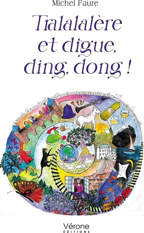 Couverture du livre « Tralalalère et digue, ding, dong ! » de Michel Faure, librairie Les Contes Infusés à Corte