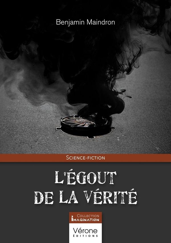 Couverture du livre « L'égout de la vérité » de Benjamin Maindron, librairie Les Contes Infusés à Corte