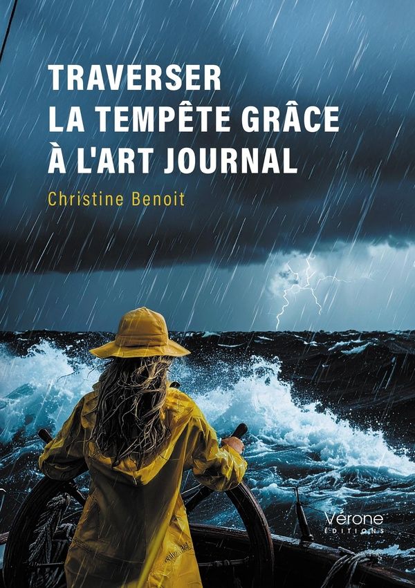 Couverture du livre « Traverser la tempête grâce à l'art journal » de Christine Benoit, librairie Les Contes Infusés à Corte