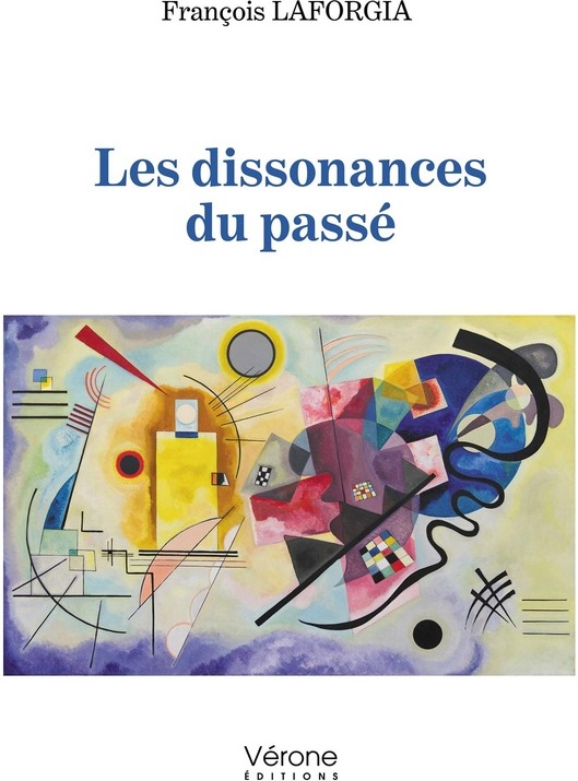 Couverture du livre « LES DISSONANCES DU PASSE » de Francois Laforgia, librairie Les Contes Infusés à Corte