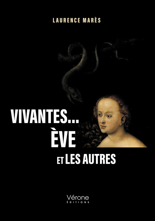 Couverture du livre « VIVANTES... - EVE ET LES AUTRES » de Laurence Mares, librairie Les Contes Infusés à Corte