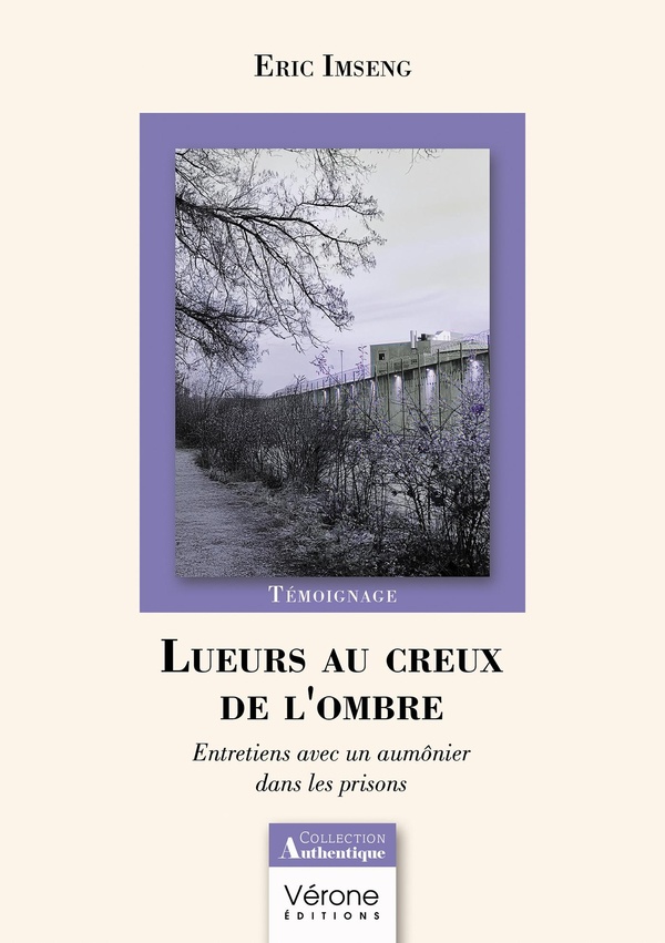 Couverture du livre « Lueurs au creux de l'ombre : entretiens avec un aumônier dans les prisons » de Éric Imseng, librairie Les Contes Infusés à Corte