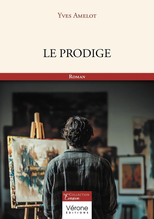 Couverture du livre « LE PRODIGE » de Yves Amelot, librairie Les Contes Infusés à Corte