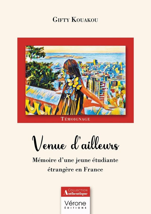 Couverture du livre « VENUE D'AILLEURS - MEMOIRE D'UNE JEUNE ETUDIANTE ETRANGERE EN FRANCE », librairie Les Contes Infusés à Corte