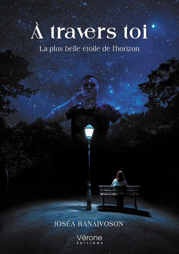 Couverture du livre « À travers toi : la plus belle étoile de l'horizon » de Joséa Ranaivoson, librairie Les Contes Infusés à Corte