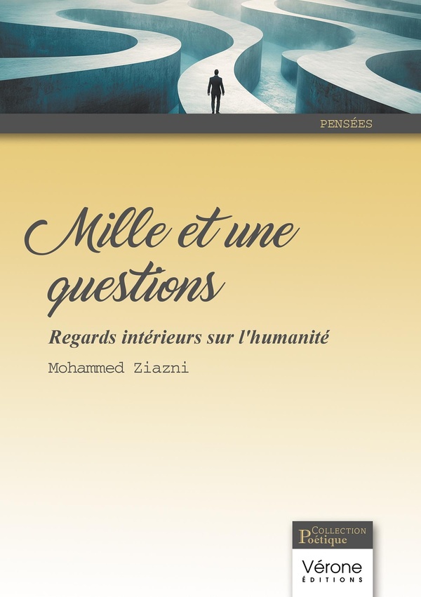 Couverture du livre « Mille et une questions : regards intérieurs sur l'humanité » de Mohammed Ziazni, librairie Les Contes Infusés à Corte