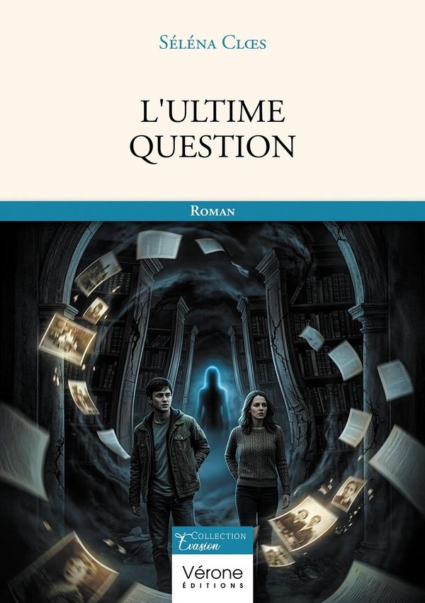 Couverture du livre « L'ultime question » de Séléna Cloes, librairie Les Contes Infusés à Corte