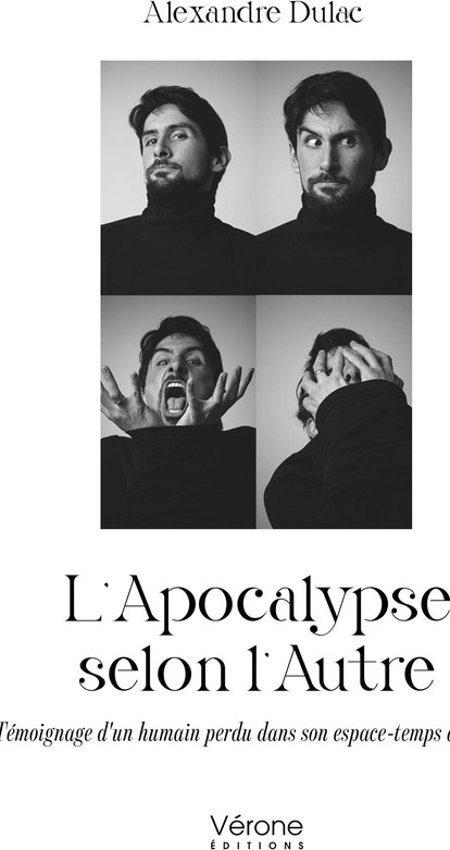 Couverture du livre « L'APOCALYPSE SELON L'AUTRE - TEMOIGNAGE D'UN HUMAIN PERDU DANS SON ESPACE-TEMPS D'ORIGINE » de Alexandre Dulac, librairie Les Contes Infusés à Corte