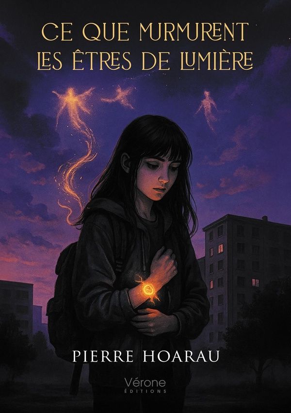 Couverture du livre « CE QUE MURMURENT LES ETRES DE LUMIERE » de Pierre Hoarau, librairie Les Contes Infusés à Corte