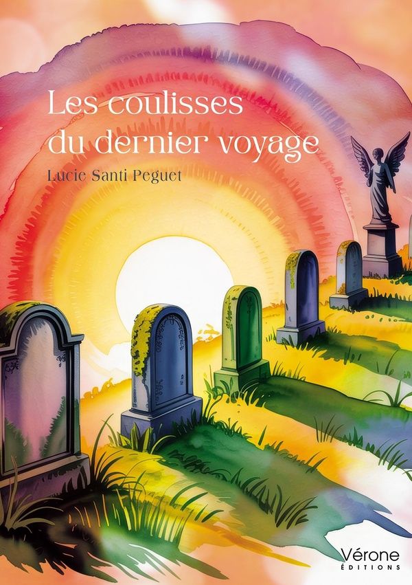 Couverture du livre « LES COULISSES DU DERNIER VOYAGE » de Santi Peguet Lucie, librairie Les Contes Infusés à Corte
