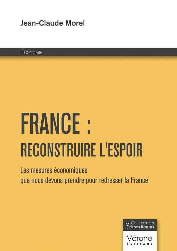 Couverture du livre « France : reconstruire l'espoir » de Jean-Claude Morel, librairie Les Contes Infusés à Corte