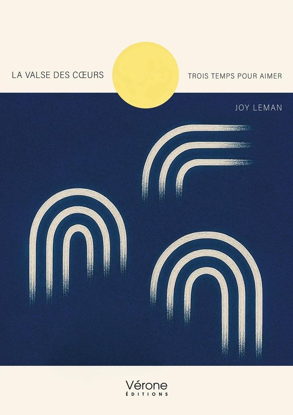 Couverture du livre « LA VALSE DES COEURS - TROIS TEMPS POUR AIMER » de Joy Leman, librairie Les Contes Infusés à Corte