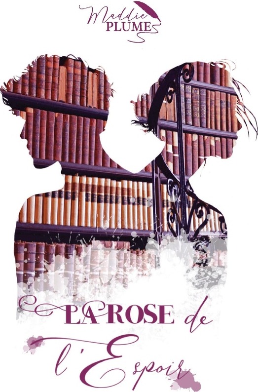 Couverture du livre « LA ROSE DE L'ESPOIR » de Maddie Plume, librairie Les Contes Infusés à Corte