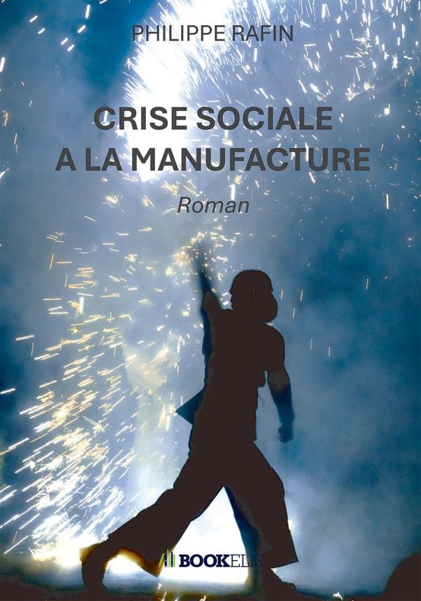 Couverture du livre « CRISE SOCIALE A LA MANUFACTURE », librairie Les Contes Infusés à Corte
