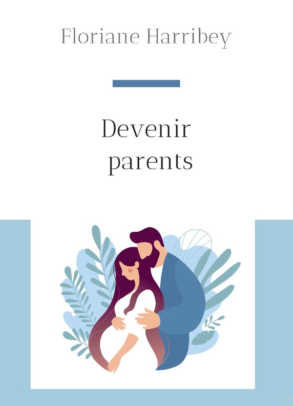 Couverture du livre « DEVENIR PARENTS », librairie Les Contes Infusés à Corte