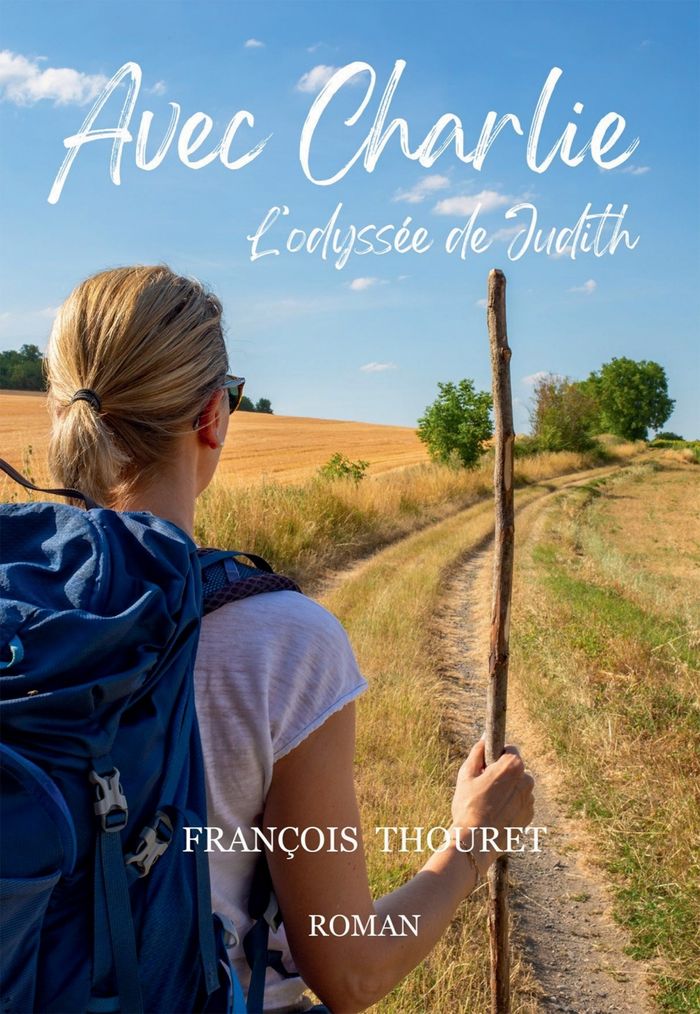 Couverture du livre « Avec Charlie : l'odyssée de Judith » de Francois Thouret, librairie Les Contes Infusés à Corte