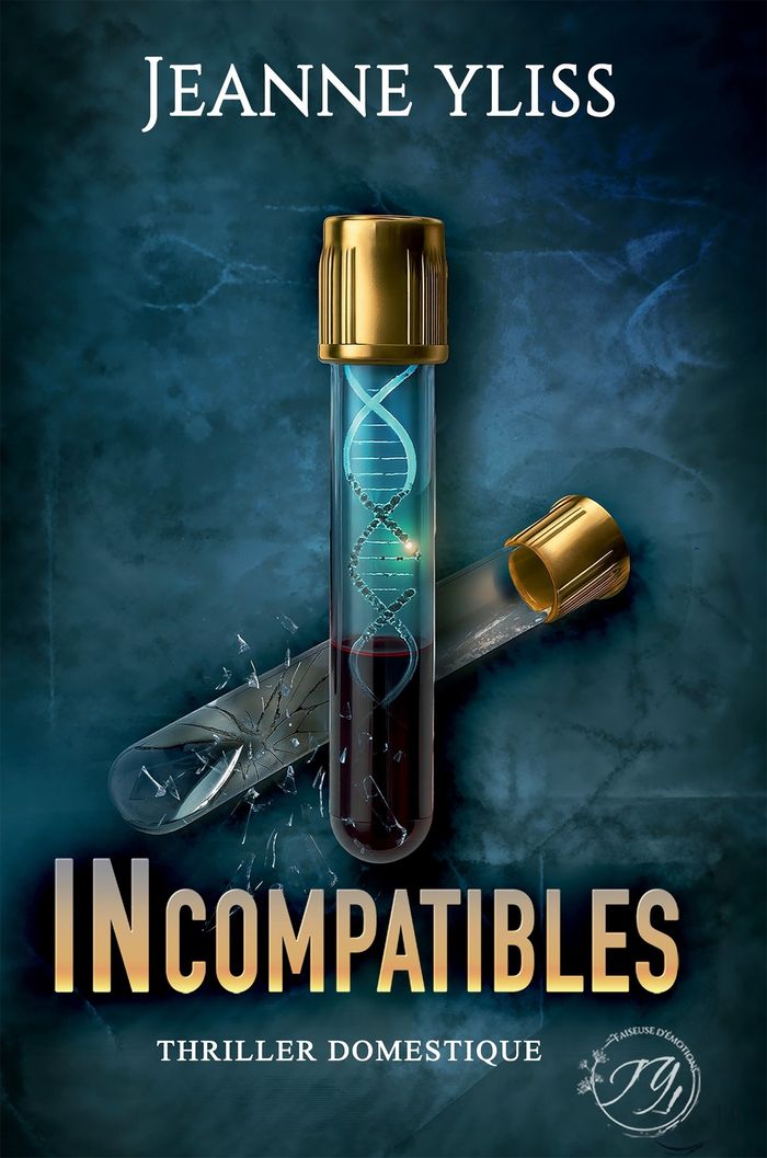 Couverture du livre « INCOMPATIBLES » de Jeanne Yliss, librairie Les Contes Infusés à Corte