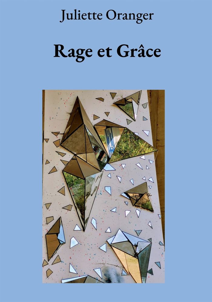 Couverture du livre « Rage et Grâce » de Juliette Juliette Oranger, librairie Les Contes Infusés à Corte