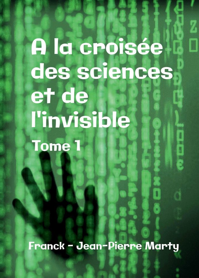 Couverture du livre « À la croisée des sciences et de l'invisible » de Franck, librairie Les Contes Infusés à Corte