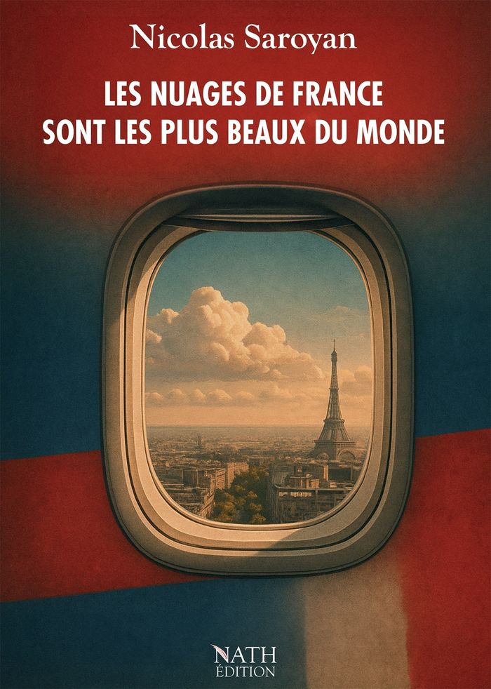 Couverture du livre « Les nuages de France sont les plus beaux du monde » de Nicolas Saroyan, librairie Les Contes Infusés à Corte