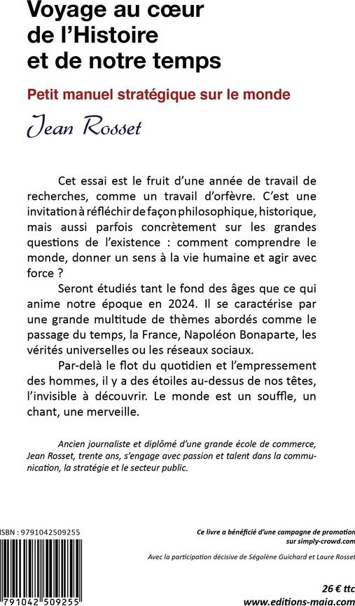 Quatrième de couverture de « VOYAGE AU COEUR DE LHISTOIRE ET DE NOTRE TEMPS - PETIT MANUEL STRATEGIQUE SUR LE MONDE »